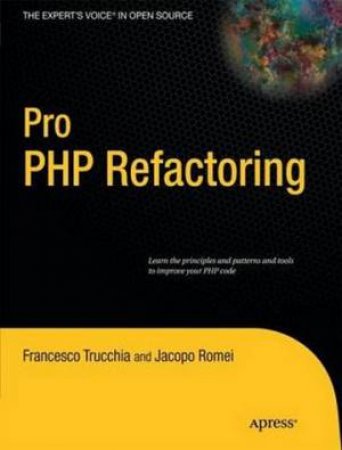 Pro PHP Refactoring With Test Driven Design by Francesco Trucchia & Jacopo Romei