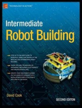 Intermediate Robot Building, 2nd Ed by David Cook