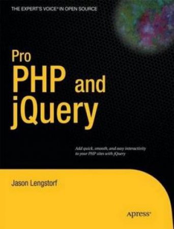 Pro PHP and jQuery by Jason Lengstorf