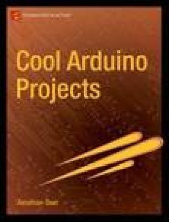 Cool Arduino Projects by Jonathan Oxer