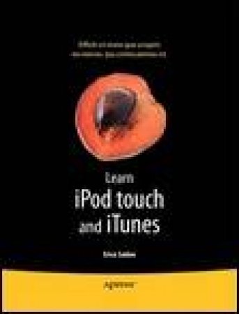 Learn iPod touch and iTunes by Erica Sadun