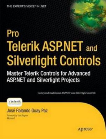 Pro Telerik ASP.NET and Silverlight Controls by Jose Rolando Guay Paz