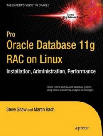 Pro Oracle Database 11g RAC On Linux, 2nd Ed. by Steve et al Shaw