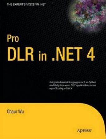 Pro DLR in .NET 4 by Chaur Wu