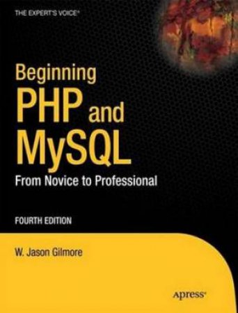 Beginning PHP and MySQL by W.J. Gilmore