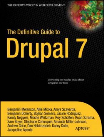 The Definitive Guide to Drupal 7 by Benjamin Melancon