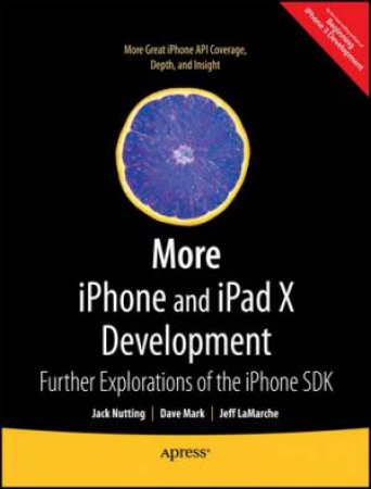 More iPhone and iPad Development for iOS 4 2/e by Jack Nutting