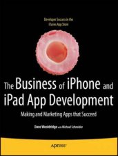 Business of iPhone and iPad App Development 2e