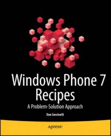 Windows Phone 7 Recipes by Don Sorcinelli