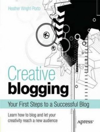 Creative Blogging by Heather Wright-Porto