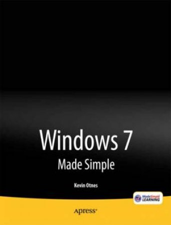 Windows 7 Made Simple by Kevin Otnes