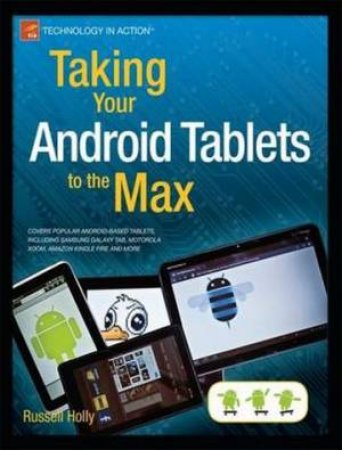 Taking Your Android Tablets to the Max by Russell Holly