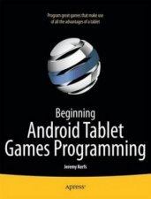 Beginning Android 3 Tablet Games Programming