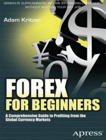 Forex Trend Trading: How to Profit from the World's Largest Financial Market by Adam Kritzer