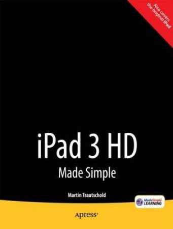 iPad 3 Made Simple: IOS 5 Edition by Martin Trautschold