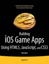 Building IOS Game Apps Using HTML5 JavaScript and CSS3