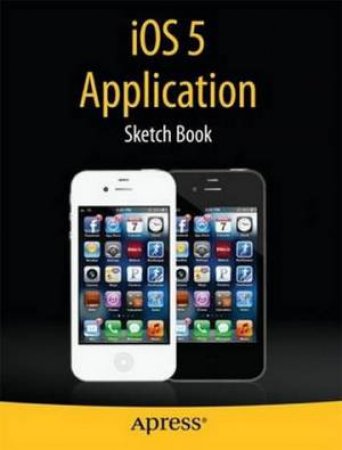 IOS 5 Application Sketch Book by Dean Kaplan