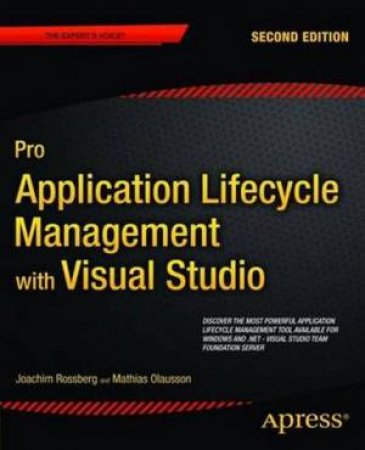 Pro Application Lifecycle Management With Visual Studio by Joachim Rossberg