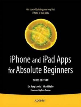 iPhone and iPad Apps for Absolute Beginners by Rory Lewis