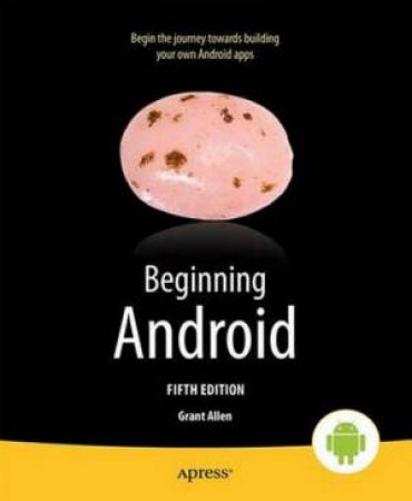 Beginning Android by Grant Allen