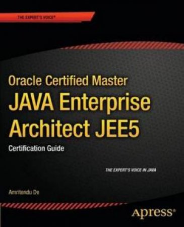 Oracle Certified Master Java Enterprise Architect JEE5 by Amritendu De