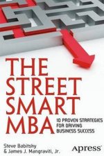 Street Smart MBA 10 Proven Strategies for Driving Business Success