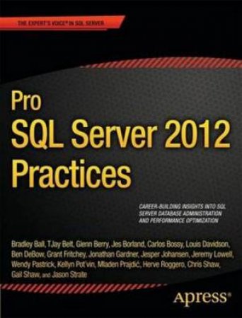 Pro SQL Server 2012 Practices by C. Shaw