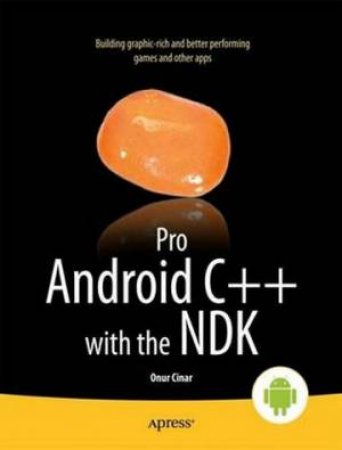 Pro Android C++ with the NDK by Onur Cinar