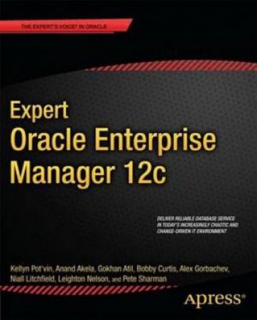 Expert Oracle Enterprise Manager 12c by K. Pot'Vin