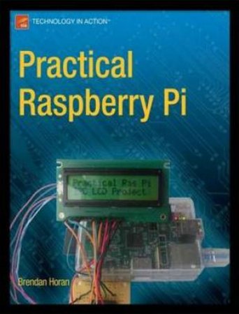 Practical Raspberry Pi by Brendan Horan