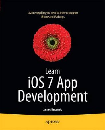 Learn IOS App Development by James Bucanek