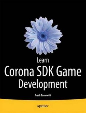 Learn Corona SDK Game Development by Frank Zammetti