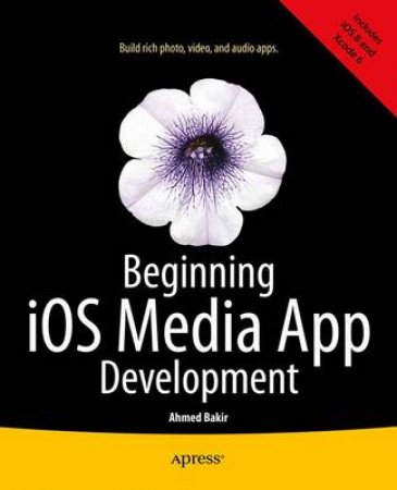 Beginning IOS Media Apps Development by Various 