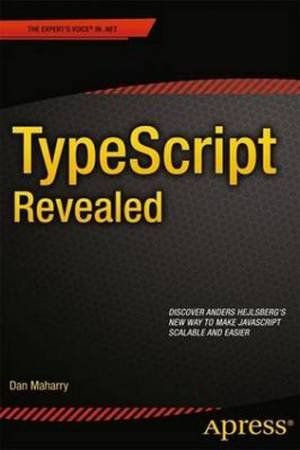 TypeScript Revealed by Dan Maharry