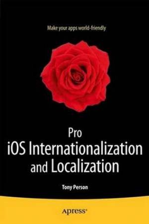 Pro IOS Internationalization and Localization by Tony Person