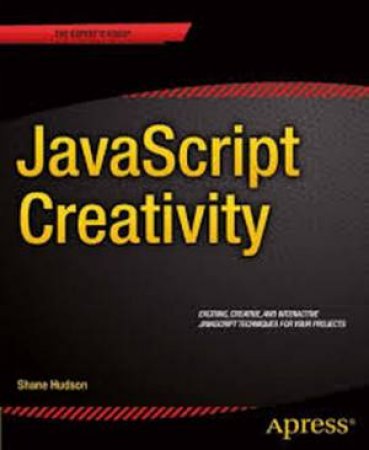 Creative JavaScript by Shane Hudson