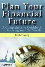 Plan Your Financial Future A Comprehensive Guidebook to Growing Your Ne