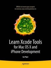 Learn Xcode Tools for Mac OS X and iPhone Development