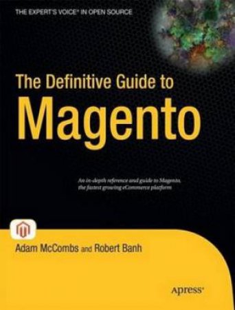 Definitive Guide to Magento by Adam McCombs