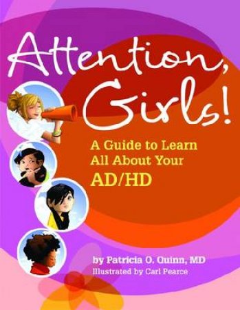 Attention, Girls! by Patricia O. Quinn & Carl Pearce