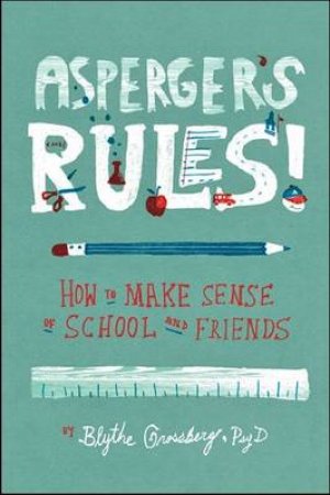 Asperger's Rules! by Blythe Grossberg