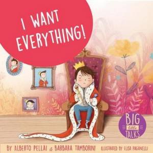 I Want Everything! by Alberto Pellai