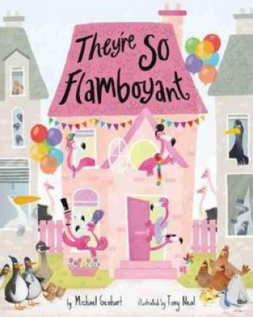 They're So Flamboyant by Michael Genhart & Tony Neal