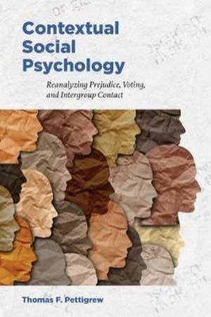 Contextual Social Psychology by Thomas F. Pettigrew