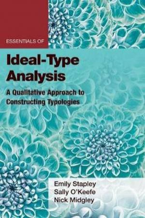 Essentials Of Ideal-Type Analysis by Emily Stapley, Sally O'Keeffe & Nicholas J. Midgley