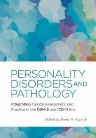 Personality Disorders And Pathology by Steven K. Huprich