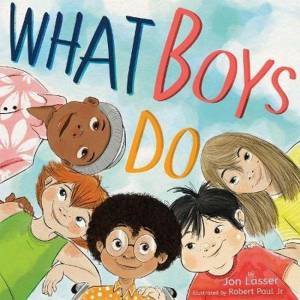 What Boys Do by Jon Lasser & Robert Paul