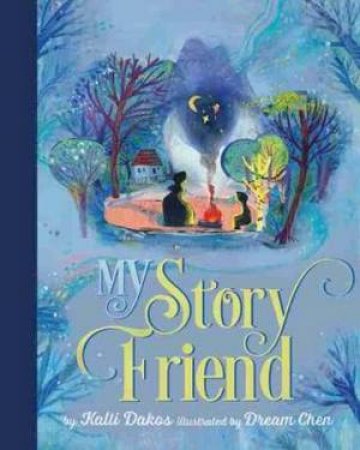 My Story Friend by Kalli Dakos