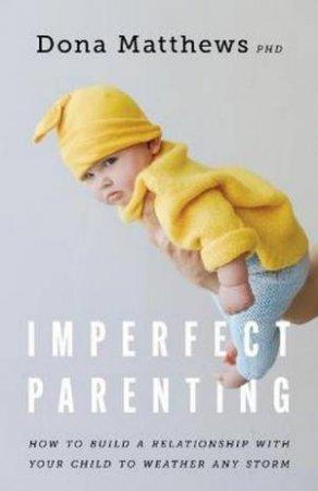 Imperfect Parenting by Dona J. Matthews