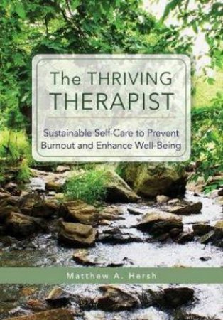 The Thriving Therapist by Matthew A. Hersh